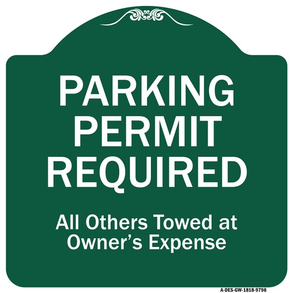 Parking Permit Required All Others Towed Owners Expense Heavy-Gauge Alum, 18" L, 18" H, GW-1818-9798